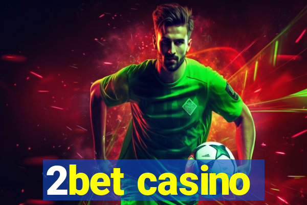 2bet casino